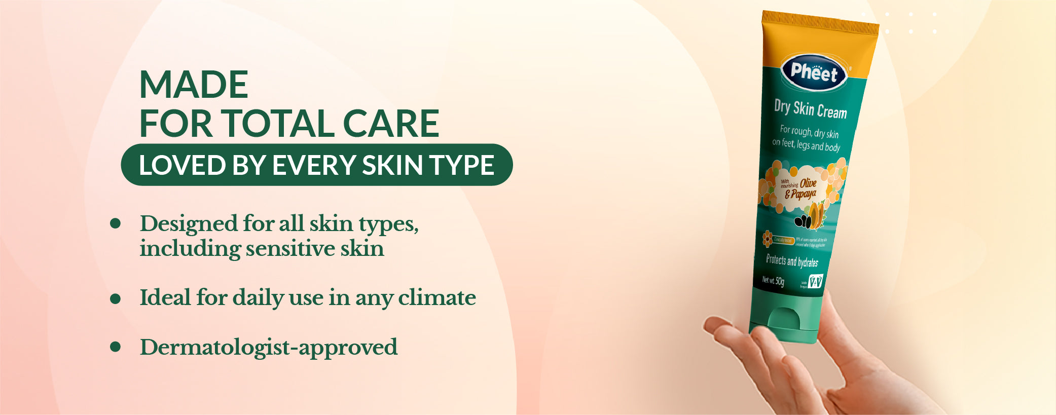 Pheet Dry Skin Cream made for total care.